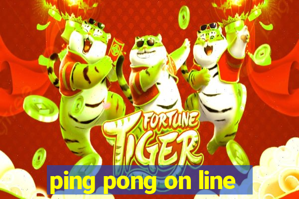 ping pong on line